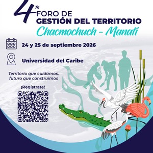 4.º Foro de Gestión del Territorio Chacmochuch–Manatí
